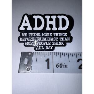 ADHD We Think More Things Before Breakfast Than Most People Script Pin Brooch